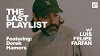The Last Playlist w/ Luis Felipe Farfán & Derek Hamers 06.08.25 Radio Episode