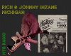 Rich & Johnny's Inzane Michigan