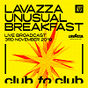 NTS X CLUB TO CLUB X LAVAZZA UNUSUAL BREAKFAST 23.10.19 Incoming