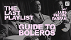 The Last Playlist: Guide to Boleros 10.06.25 Radio Episode