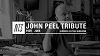 John Peel Tribute (Side B)  25.10.14 Radio Episode