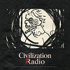 Civilization Radio 08.05.24 Radio Episode