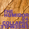 The Humidor 24 w/ Collapse Ensemble